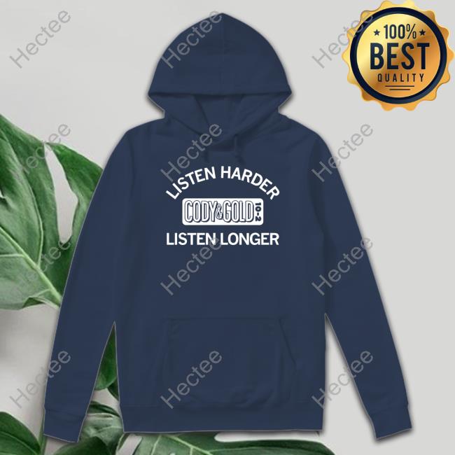 Raygunsite Listen Harder Cody And Gold Listen Longer Long Sleeve Shirt