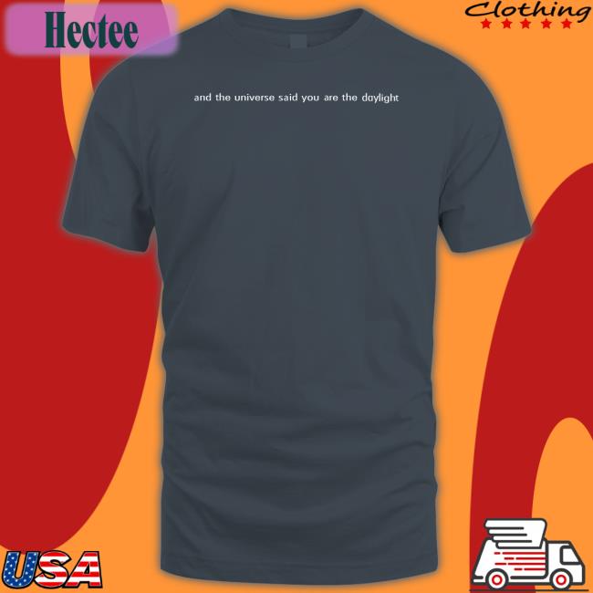 Georgenootfound And The Universe Said You Are The Daylight Hoodie