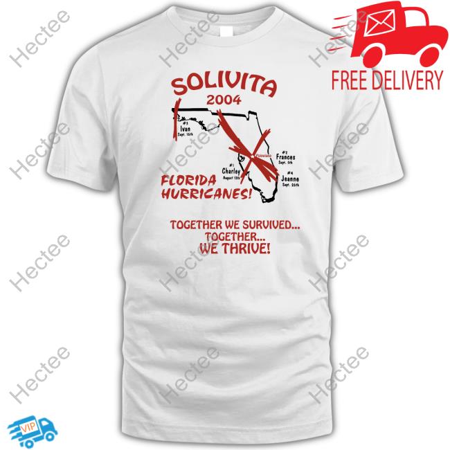 Solivita 2024 Florida Hurricanes Together We Survived Together We Thrive Tee Shirt