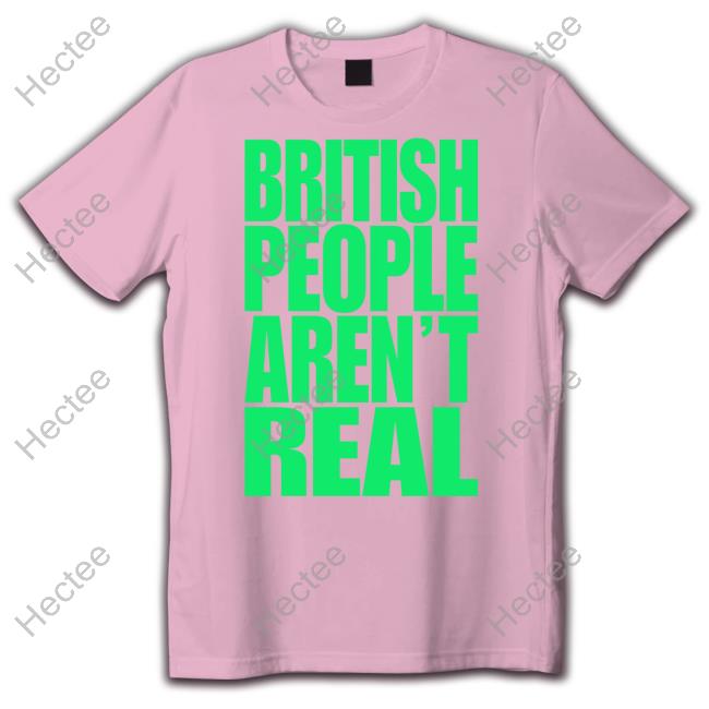 Abigaiixd British People Aren't Real Sweatshirt