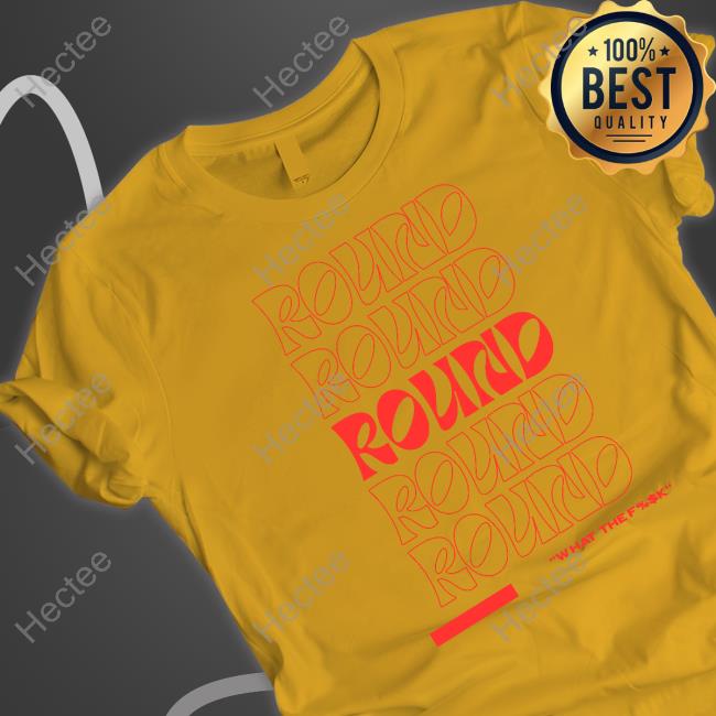 Chayna Ashley Round What The Fuck Sweatshirt Chayna Ashley Round What The Fuck Shirt