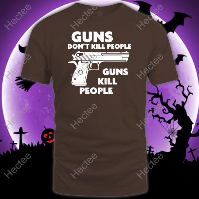 Guns Don't Kill People Guns Kill People Sweatshirt