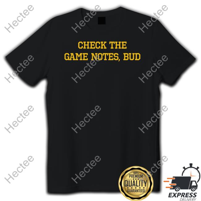 Spittin Chiclets Check The Game Notes Bud Shirt