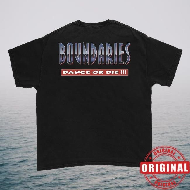 Boundaries Store Merch Dance Or Die Long Sleeve Shirt