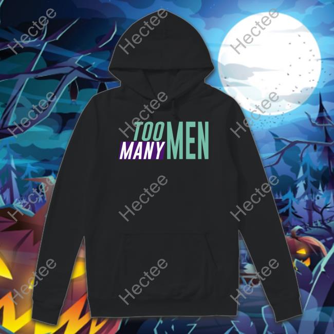 Too Many Men Long Sleeve T Shirt Toomanymen Merch