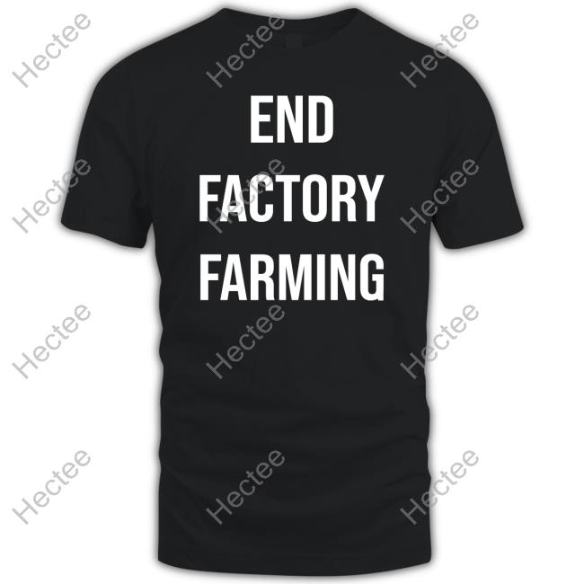 John Oberg End Factory Farming T Shirts