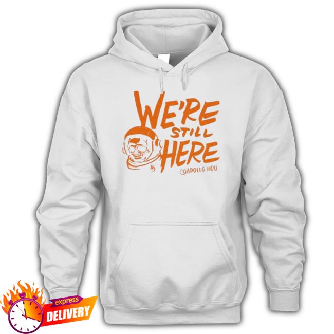 Official We’Re Still Here Houston Astros 2023 Postseason Shirt