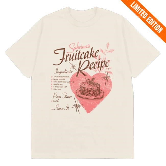 Official Sabrina Carpenter Merch Store Fruitcake Recipe Funny Shirt