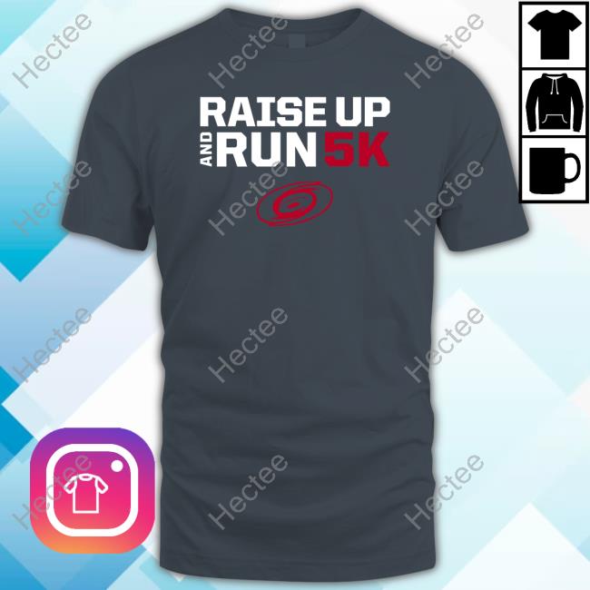 Letsgocanes Raise Up And Run 5K T-Shirt