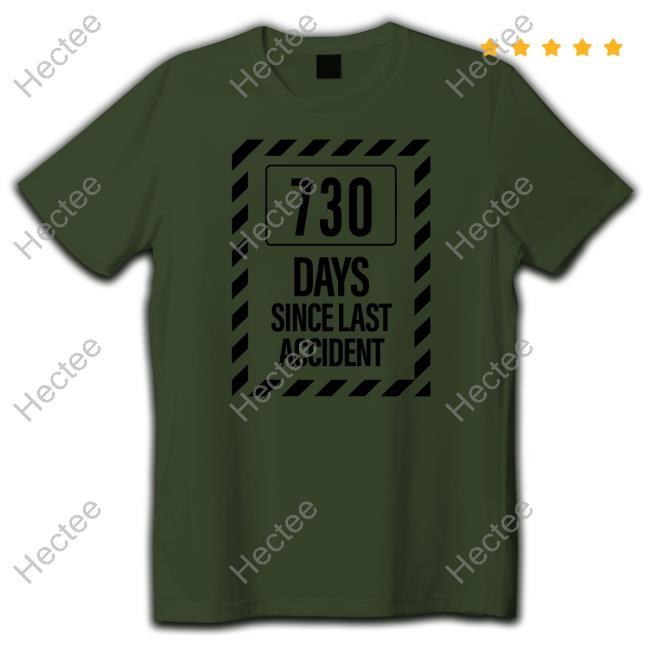 730 Days Since Last Accident T Shirt