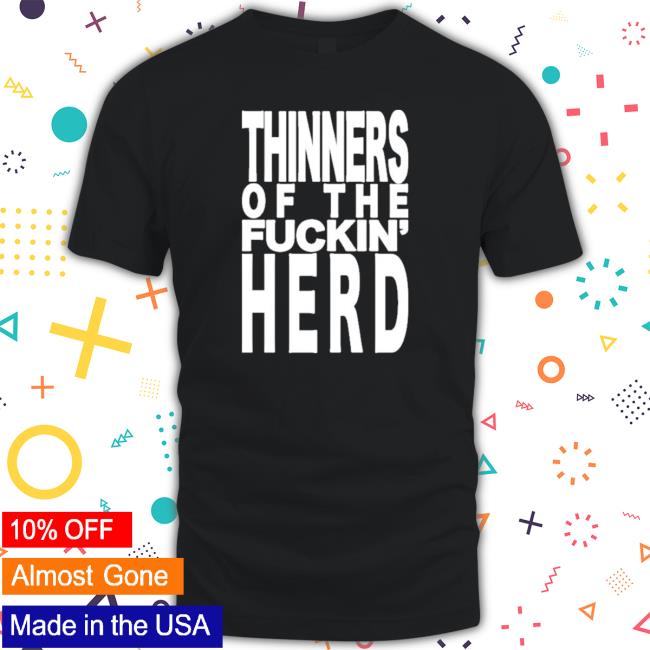 Thinker Of The Fuckin Herd shirt, hoodie, tank top, sweater and long sleeve t-shirt
