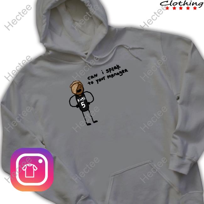 De'karen Fox Kings 5 Can I Speak To Your Manager Shirts