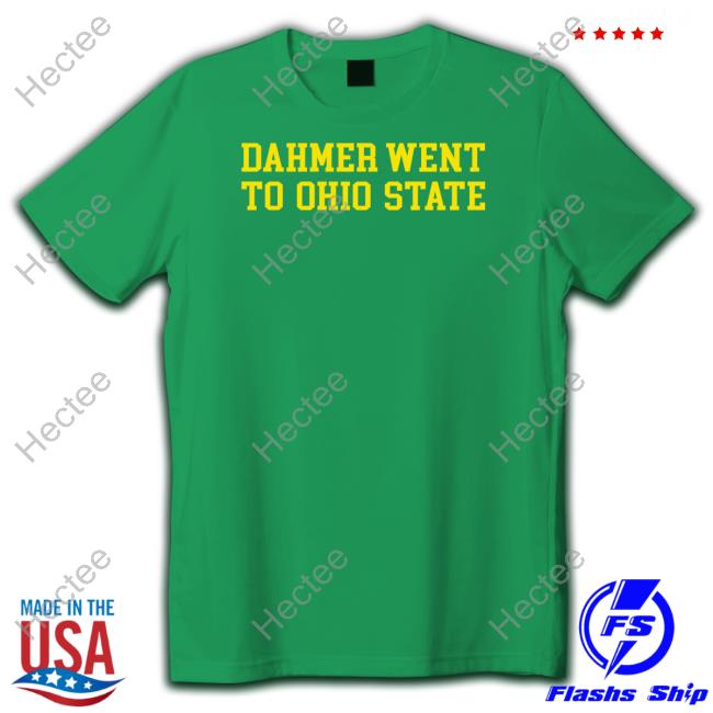 Stickradio Dahmer Went To Ohio State Sweatshirt