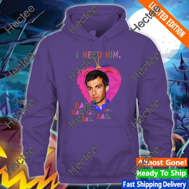 Buggirl200 Store I Need Him Bad Unisex T Shirt Nathan Fielder