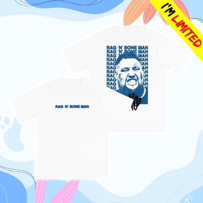 Trending Ohno White Shirt Rag'n Bone Man Shop Merch Store