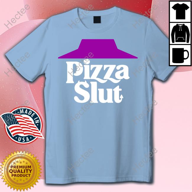 Pizza Slut Evil Tee Shirt