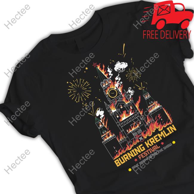 Burning Kremlin Festival Rave Party After The Show T Shirt