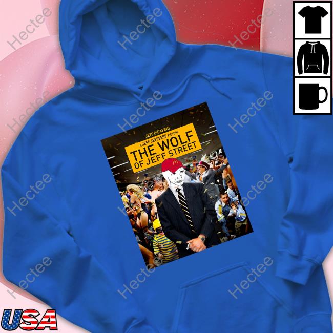 Jeff Dicaprio The Wolf Of Jeff Street Shirt, T Shirt, Hoodie, Sweater, Long Sleeve T-Shirt And Tank Top