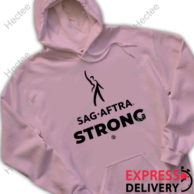 Sag Aftra Strong Shirts Sagaftramembers