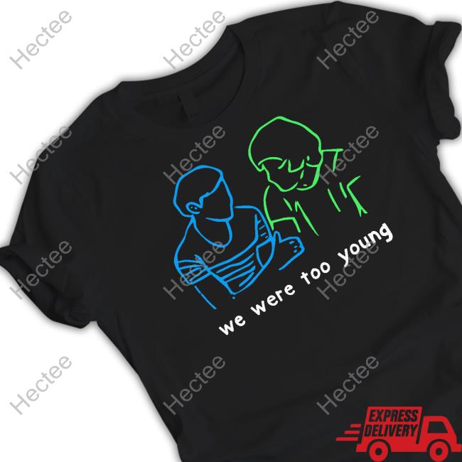 We Were Too Young Louis Tomlinson Larry Stylinson Sweatshirt
