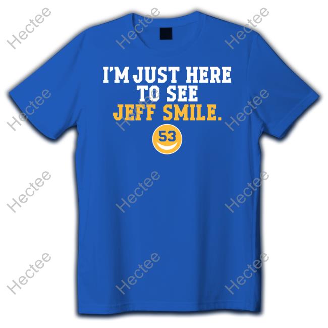 Sabres I'm Just Here To See Jeff Smile Long Sleeve Tee Shirt