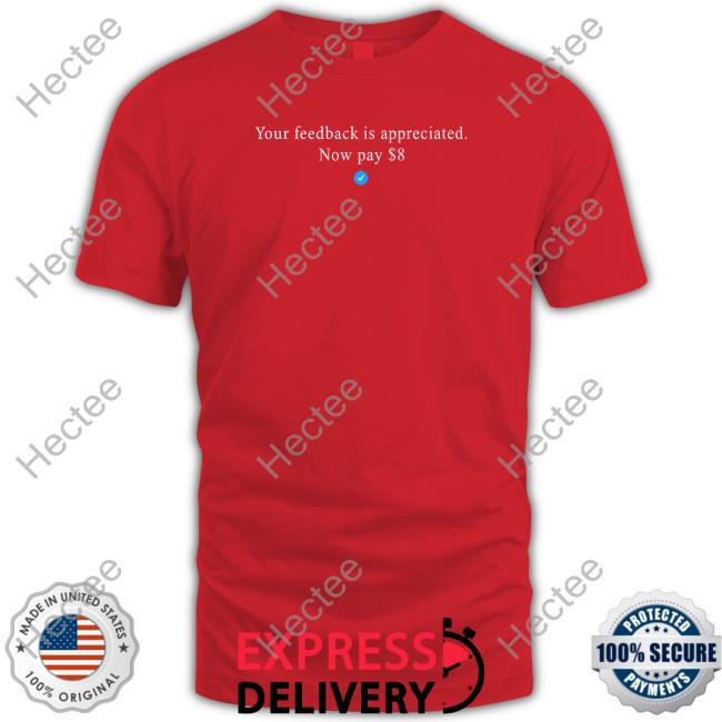 Elon Musk Your Feedback Is Appreciated Now Pay 8 Dollar Hoodie