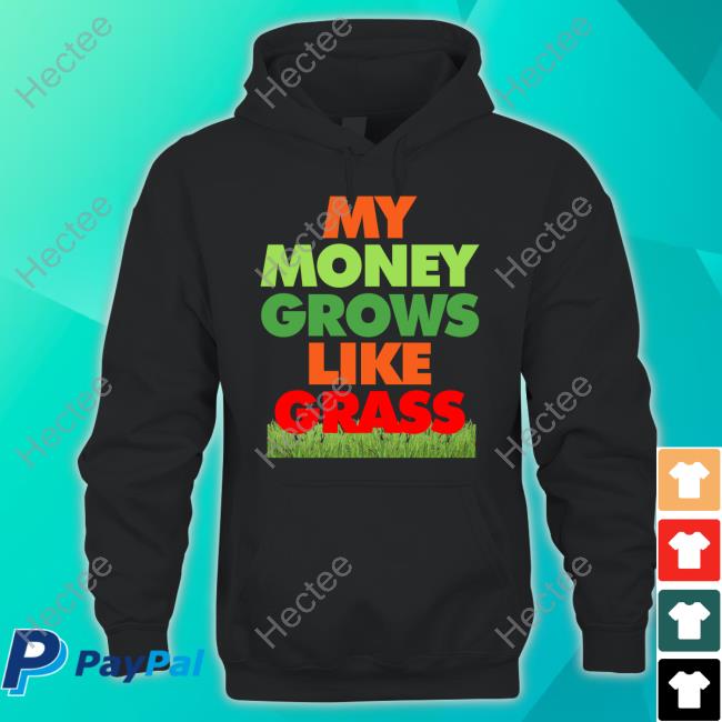 My Money Grows Like Grass Tank Top