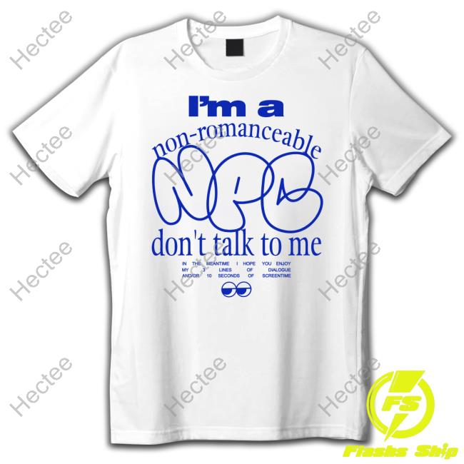 Itskleine I'm A Non Romanceable Don't Talk To Me T Shirt