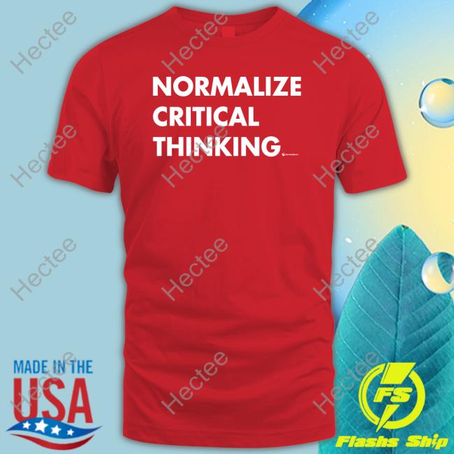 Normalize Critical Thinking Shirt Luke Rudkowski Wearechange