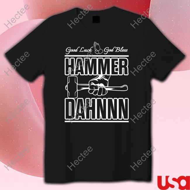 Patmcafeeshow Good Luck God Bless Hammer Dahn Long Sleeve Shirt