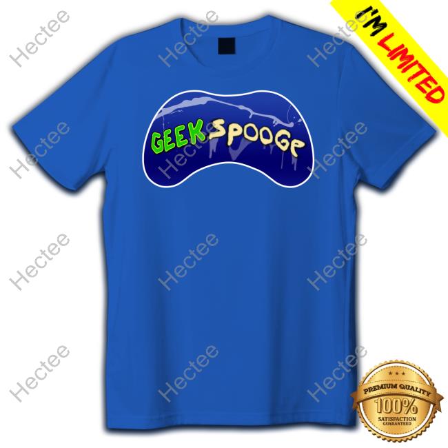 Geek Spooge Shirt