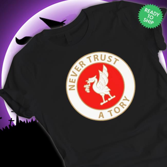 Official Never Trust A Tory Long Sleeve Shirt