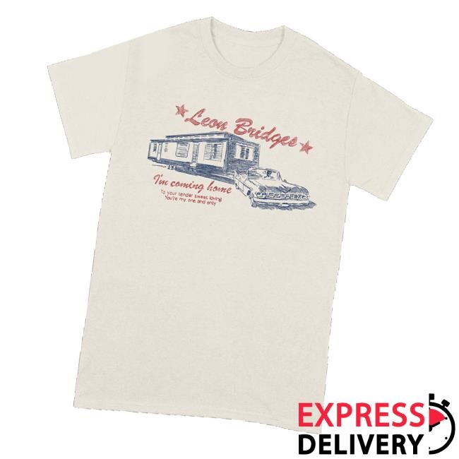 Leon Bridges Official Store I'm Coming Home Funny Shirt