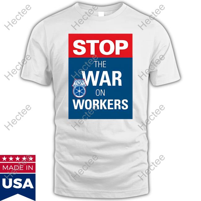 Stop The War On Workers Sweatshirt