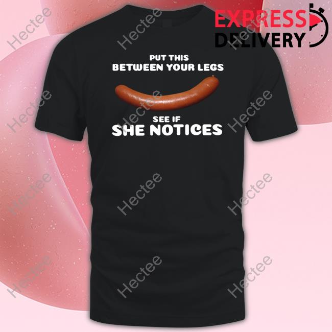 Lucca International Store Put This Between Your Legs See If She Notices Hoodie