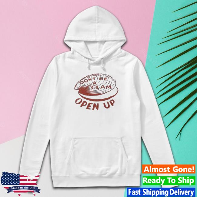 Olivia Wilde Don’T Be A Clam Open Up 2023 Sweatshirt