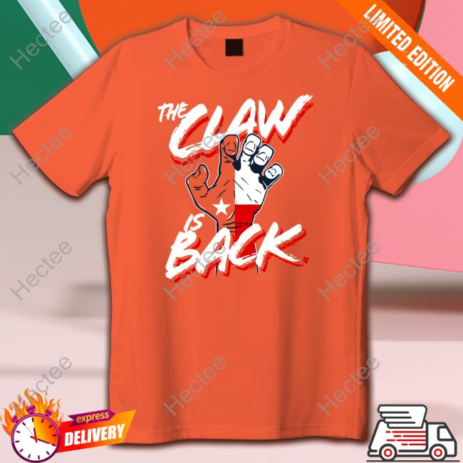 The Claw Is Back T Shirt