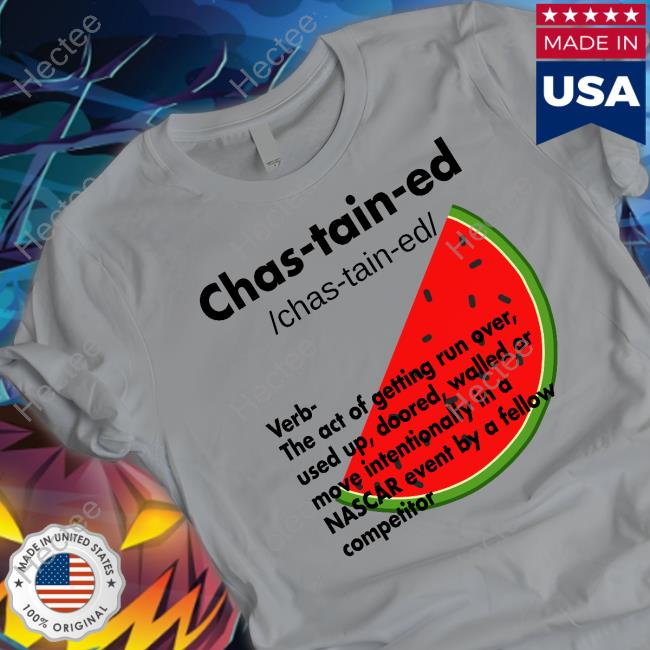 Ross Chastain Chastained Definition Verb The Act Of Getting Run Over Sweatshirt