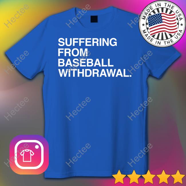 Obvious Shirts Store Suffering From Baseball Withdrawal Hoodie