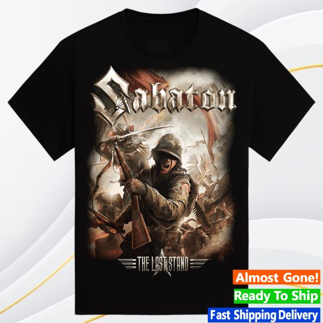 Official Sabaton Merch Store Sabaton The Last Stand Shirts Sabaton Shop