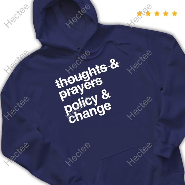 Official Whoopi Goldberg Wearing Thoughts And Prayers Policy And Change Hoodie