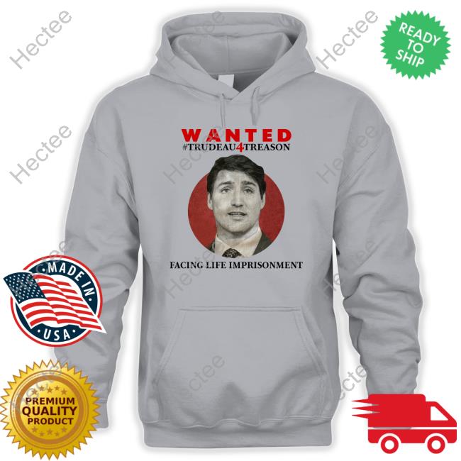 Annette D Wanted Trudeau4treason Facing Life Imprisonment T Shirts
