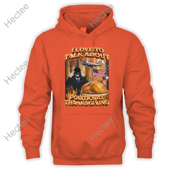 Swag Stimulus I Love To Talk About Politics At Thanksgiving Tee Shirt