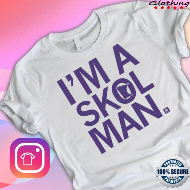 I’m A Skol Man Minnesota Classic Shirt
