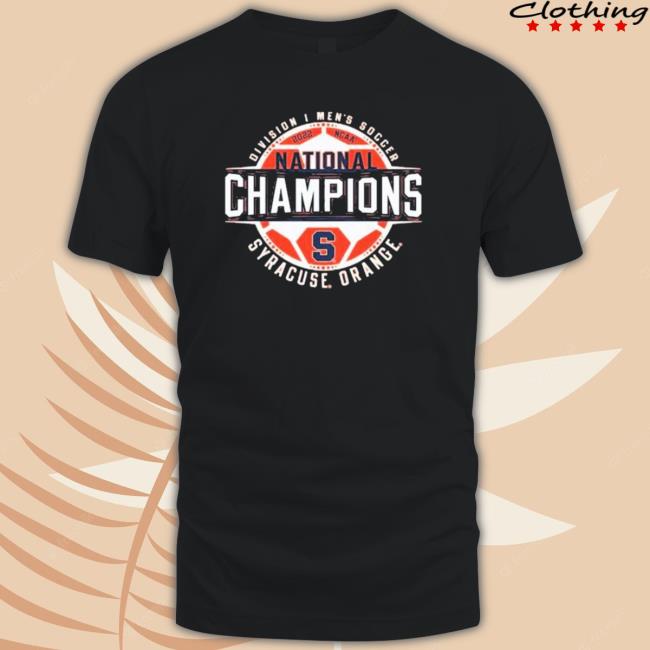 Syracuse Orange 2022 Ncaa Division I Men’S Soccer National Champions Sweatshirt Syracuse Orange 2022 Ncaa Division I Men’S Soccer National Champions Shirt