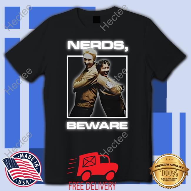 Nerds Beware Shirt Watcher