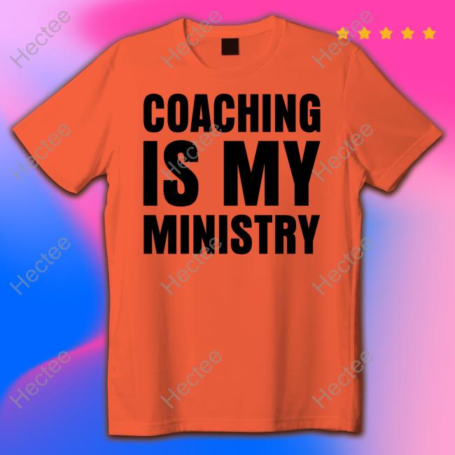Lafayette Stewart Coaching Is My Ministry Shirt