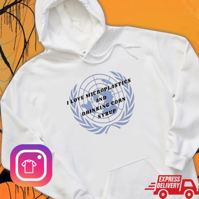 Swordflower I Love Microplastics And Drinking Corn Syrup T-Shirt