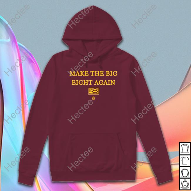 Triple B Store Make The Big Eight Again T Shirt