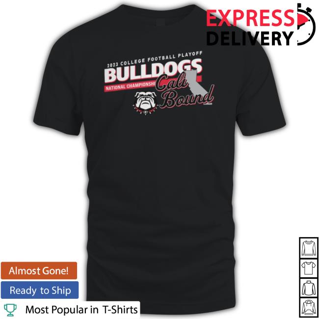 College Football Playoff 2023 National Championship Game Georgia Cali Bound Shirt